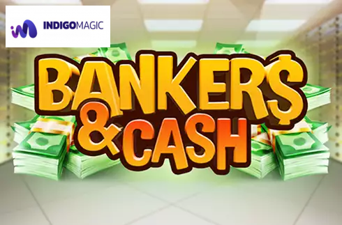 Bankers & Cash